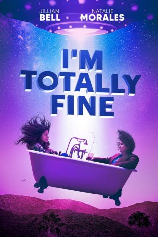 فيلم I’m Totally Fine 2022 مترجم اونلاين