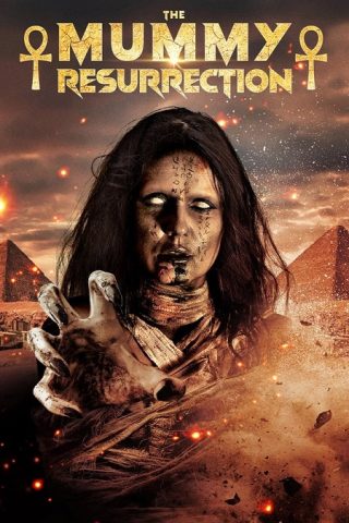 فيلم The Mummy Resurrection 2022 مترجم اونلاين