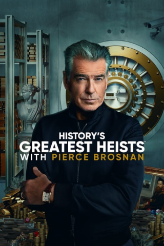 مسلسل History’s Greatest Heists with Pierce Brosnan الموسم الاول الحلقة 1 مترجمة